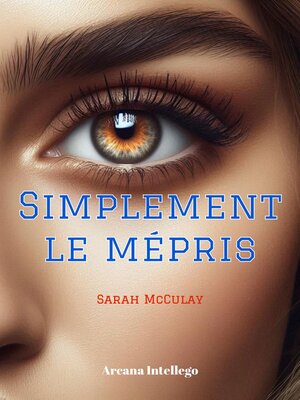 cover image of Simplement le mépris
